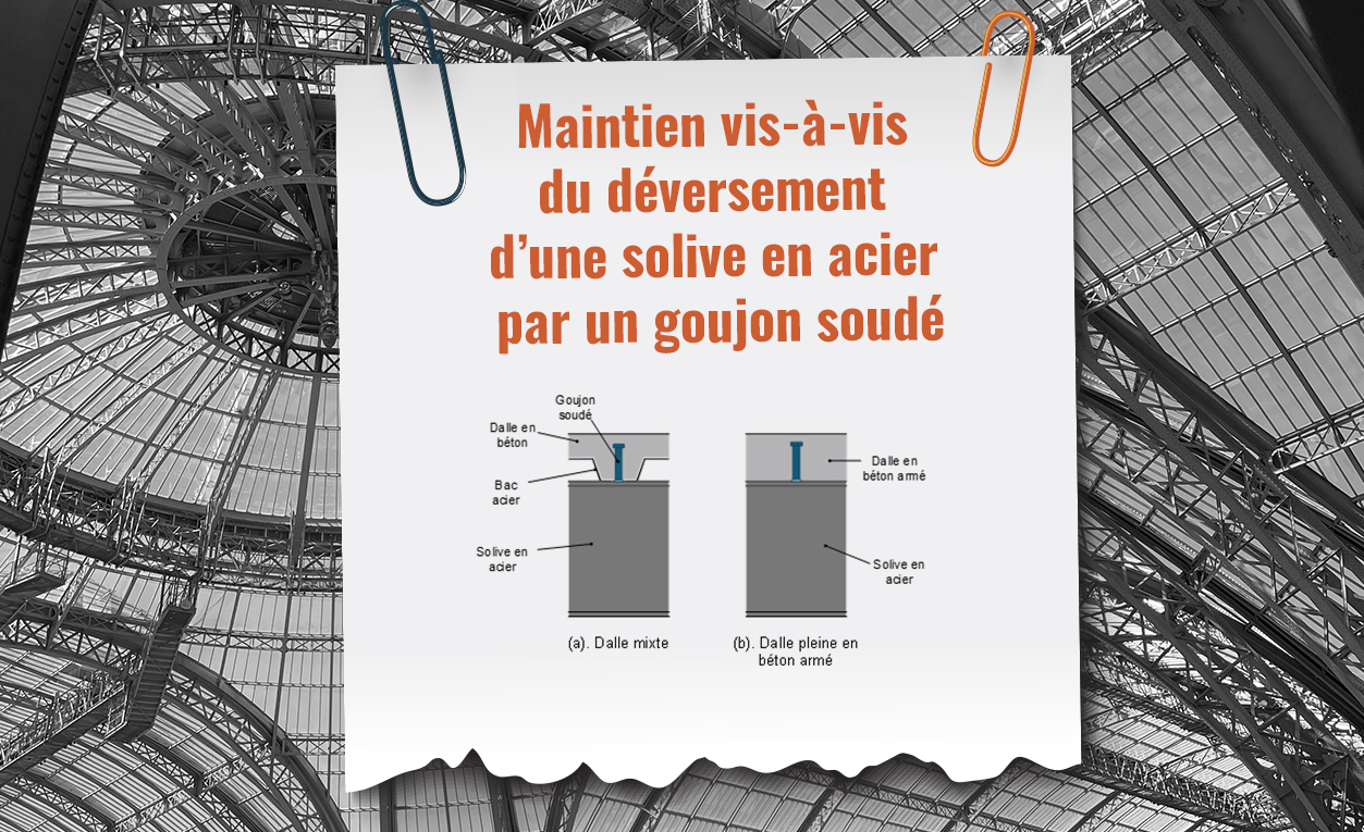 Maintien vis-à-vis du déversement d’une solive en acier par un goujon soudé